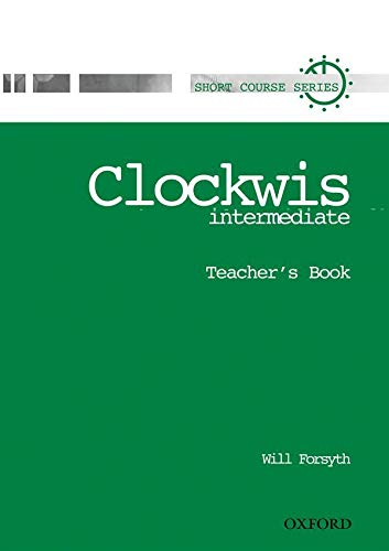 9780194340793: Clockwise: Intermediate: Teacher's Book