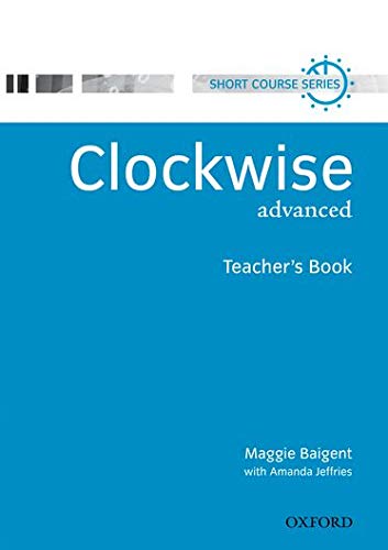 Beispielbild fr Clockwise: Advanced: Teachers Book zum Verkauf von Reuseabook