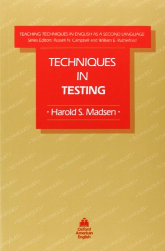 Stock image for Teaching Techniques in English as a Second Language: Techniques in Testing Madsen, Harold; Campbell, Russell N. and Rutherford, William E. for sale by Aragon Books Canada