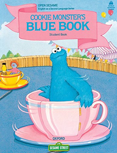 9780194341585: Cookie Monster's Blue Book, Student's Book, Stage C (Open Sesame)
