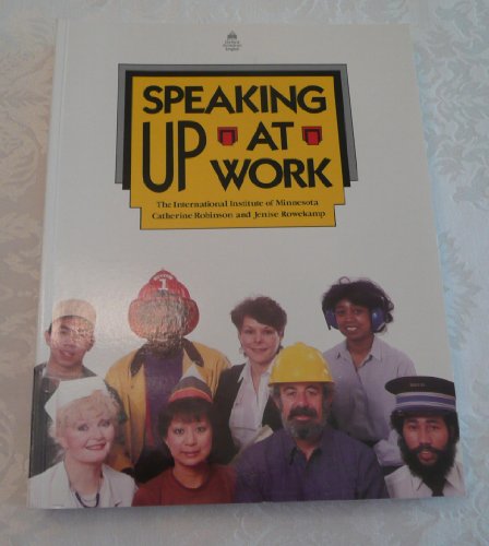 Speaking Up at Work (9780194341967) by Robinson, Catherine; Rowekamp, Jenise