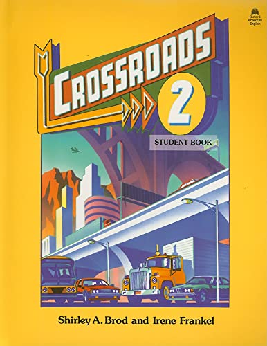 Beispielbild fr Crossroads 2: Student Book (Four-Level ESL Series) zum Verkauf von Wonder Book