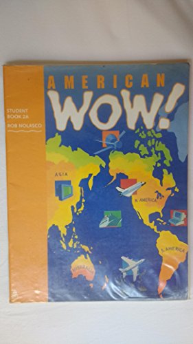 Imagen de archivo de AMERICAN WOW!: AMERICAN WINDOW ON THE WORLD: STUDENT BOOK 2A. a la venta por Cambridge Rare Books