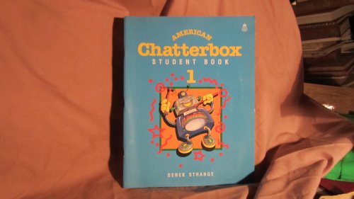 American Chatterbox 1. Student's Book (9780194345903) by Strange, Derek