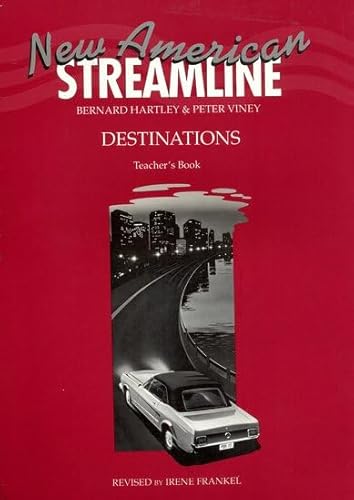 New American Streamline Destinations - Advanced: DestinationsTeacher's Book (9780194348355) by Hartley, Bernard; Viney, Peter