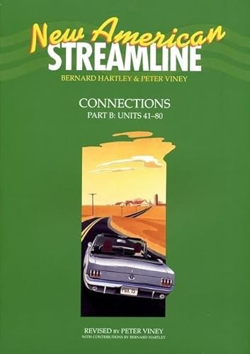 Imagen de archivo de New American Streamline Connections - Intermediat: Connectionsstudent Book Part B (Units 41-80) a la venta por ThriftBooks-Dallas