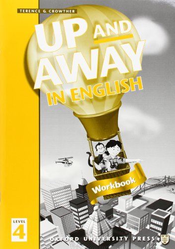 Imagen de archivo de Up and Away in English: Workbook Level 4 (Up & Away) a la venta por Revaluation Books