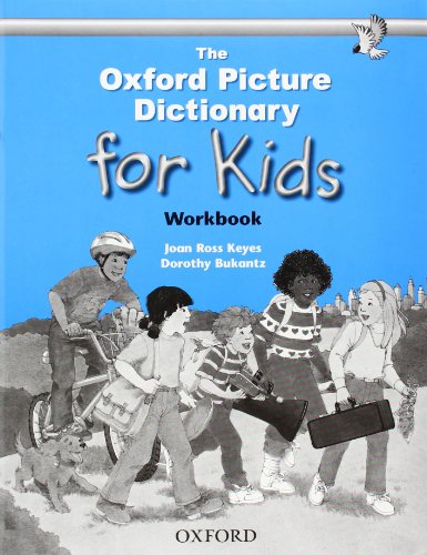 Imagen de archivo de The Oxford Picture Dictionary for Kids: Workbook a la venta por Irish Booksellers