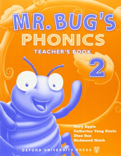 Mr Bug's Phonics 2 (9780194353564) by Apple, Gary; Eisele, Catherine Yang; Sun, Dina