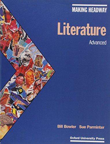 Imagen de archivo de Making Headway : Literature Advanced a la venta por Better World Books Ltd