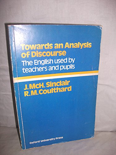 Beispielbild fr Towards an Analysis of Discourse: The English Used by Teachers and Pupils zum Verkauf von Ammareal