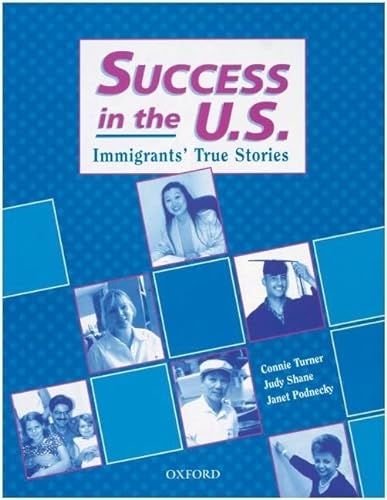 Beispielbild fr Success in the US : Immigrants' True Stories zum Verkauf von Better World Books