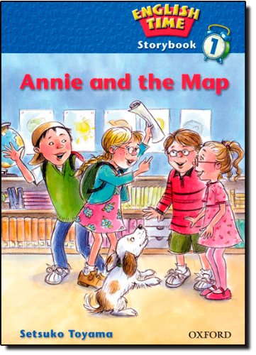 Imagen de archivo de English Time 1: Storybook: Annie and the Map a la venta por Ergodebooks