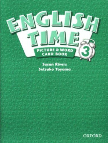 English Time 3 (9780194364164) by Rivers, Susan; Toyama, Setsuko