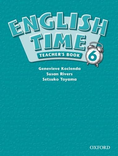 English Time 6 (9780194364379) by Rivers, Susan; Toyama, Setsuko