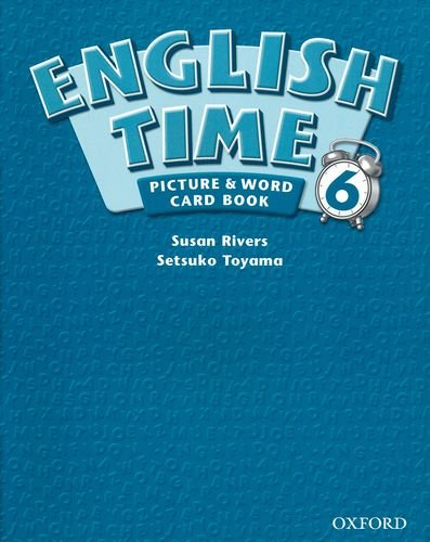 English Time 6 (9780194364409) by Rivers, Susan; Toyama, Setsuko