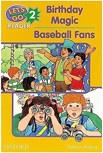 Let's Go Reader 2. Birthday Magic. Baseball Fans (Let's Go Readers) (9780194364560) by Hoskins, Barbara