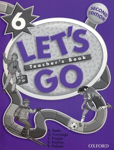 Let's Go 6 (Let's Go Second Edition) (9780194364959) by Reetz, Anita; Farnoaga, Georgiana; Frazier, Karen; Hoskins, Barbara; Nakata, Ritsuko