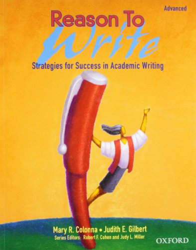 Stock image for Reason to Write Advanced: Strategies for Success in Academic Writing for sale by Free Shipping Books
