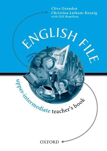 English File Upper-Intermediate. Teacher's Book: Upper-intermediate level (English File First Edition) - Varios Autores