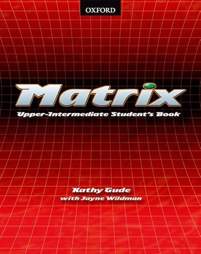 Imagen de archivo de Matrix: Upper-Intermediate: Student's Book a la venta por WorldofBooks