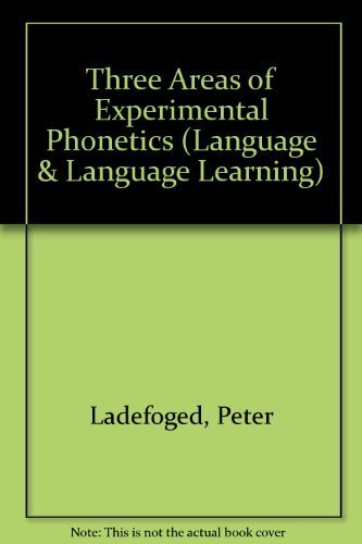 Stock image for Three Areas of Experimental Phonetics (Language & Language Learning S.) for sale by Goldstone Books