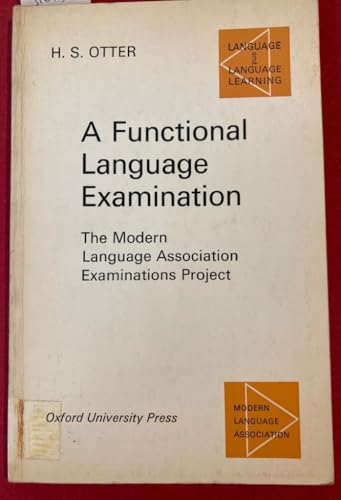 9780194370318: Functional Language Examination: Modern Language Association Examinations Project (Language & Language Learning S.)