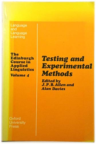 Imagen de archivo de Edinburgh Course in Applied Linguistics: Testing and Experimental Methods v. 4 (Language & Language Learning) a la venta por A Squared Books (Don Dewhirst)