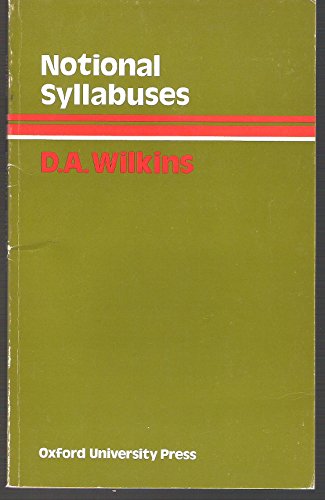 Stock image for Notional Syllabuses - A Taxonomy and Its Relevance to Foreign Language Curriculum Development (ELT) for sale by WorldofBooks