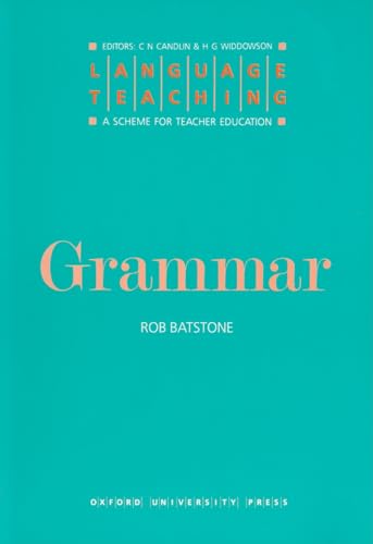 Stock image for Grammar: A Scheme for Teacher Education (Language Teaching: A Scheme for Teacher Education) for sale by Greener Books