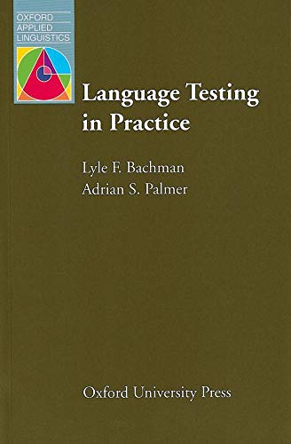 9780194371483: Language Testing in Practice: Designing and Developing Useful Language Tests (Oxford Applied Linguistics)