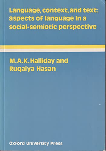 9780194371544: Language, Context, and Text: Aspects of Language in a Social-Semiotic Perspective