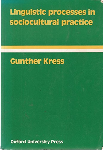 Linguistic Processes in Sociocultural Practice (Language Education) (9780194371568) by Kress, Gunther; Christie, Frances