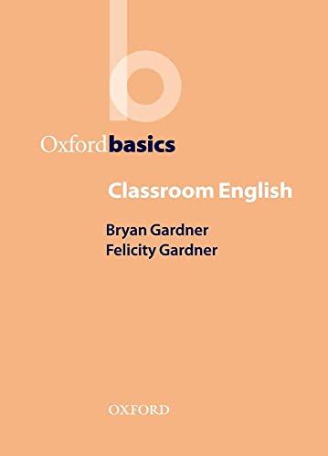 Stock image for Classroom English (Oxford Basics) for sale by Bellwetherbooks