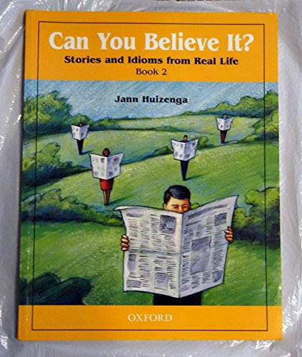 Imagen de archivo de Can You Believe It? 2: Stories and Idioms from Real Life: 2 Book a la venta por HPB-Red