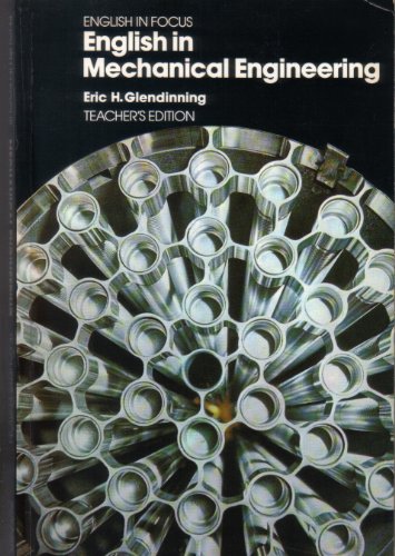 Stock image for English in Mechanical Engineering: Tchrs' (English in Focus) [Nov 14, 1974] G. for sale by Sperry Books