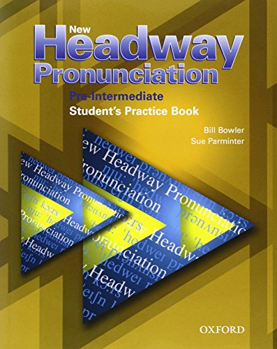 Imagen de archivo de New Headway Pronunciation : Pre-Intermediate Student's Practice Book a la venta por Better World Books Ltd