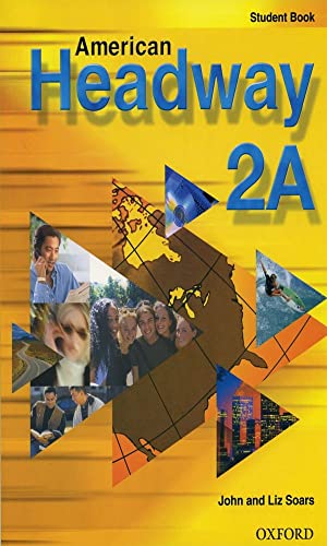 Beispielbild fr American Headway 2 A: Student`s Book (American Headway First Edition) zum Verkauf von Buchpark