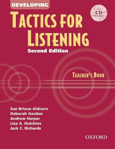 Developing Tactics for Listening (9780194384575) by Aldcorn, Sue Brioux; Gordon, Deborah; Harper, Andrew; Hutchins, Lisa A.; Richards, Jack C.