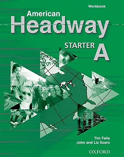 American Headway Starter: Workbook A (9780194389020) by Soars, John; Soars, Liz