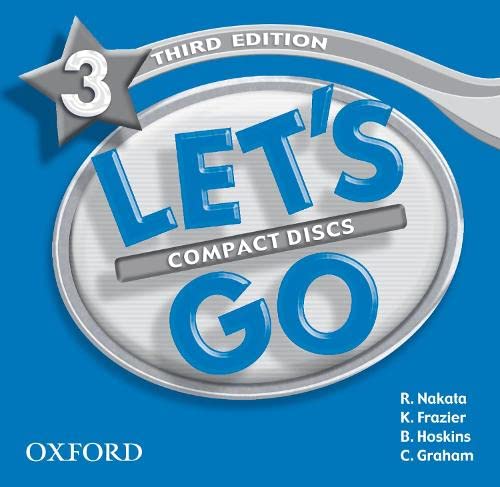 Let's Go 3 Audio CDs (Let's Go Third Edition) (9780194394208) by Nakata, Ritsuko; Frazier, Karen; Hoskins, Barbara; Graham, Carolyn