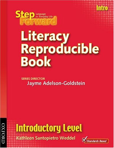 Step Forward Literacy Reproducible Book (9780194398862) by Santopietro Weddel, Kathleen; Adelson-Goldstein, Jayme
