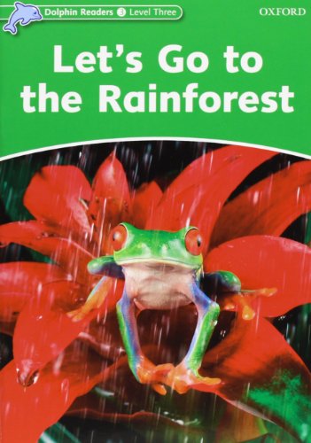 Stock image for Dolphin Readers Level 3: Let's Go to the Rainforest for sale by medimops