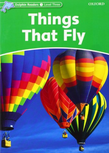 9780194400657: Dolphin Readers 3. Things That Fly