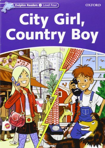 Imagen de archivo de Dolphin Readers 4. City Girl, Country Boy a la venta por Hamelyn