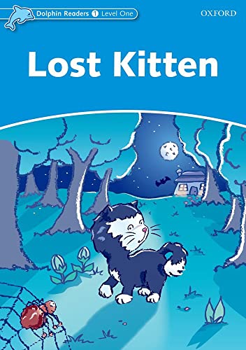 9780194400862: Dolphin Readers 1. Lost Kitten. Intenational Edition - 9780194400862: Level 1: 275-Word Vocabularylost Kitten