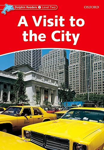 9780194400954: Dolphin Readers 2. A Visit to the City. International Edition: Level 2: 425-Word Vocabulary a Visit to the City - 9780194400954