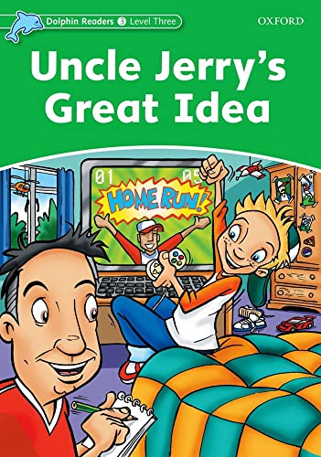 9780194401029: Dolphin Readers: Level 3: 525-Word VocabularyUncle Jerry's Great Idea