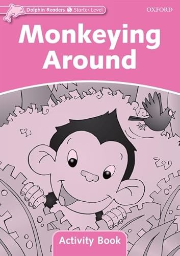 Stock image for Dolphin Readers Starter Level: Monkeying Around Activity Book for sale by Blackwell's