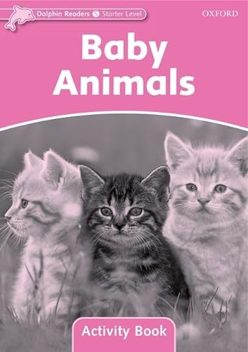 Beispielbild fr Dolphin Readers Starter Level: Baby Animals Activity Book zum Verkauf von INDOO